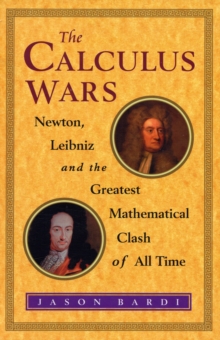 The Calculus Wars, Paperback / softback Book The Calculus Wars, Paperback / softback Book