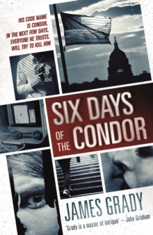 Six Days Of The Condor, Paperback / softback Book Six Days Of The Condor, Paperback / softback Book
