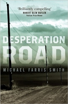 Desperation Road, Hardback Book Desperation Road, Hardback Book