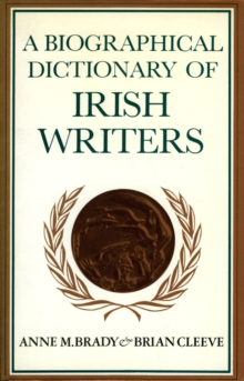 A Biographical Dictionary of Irish Writers