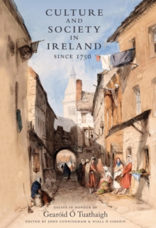 Culture and Society in Ireland Since 1752