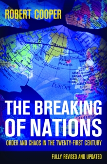 The Breaking of Nations : Order and Chaos in the Twenty-first Century, Paperback Book The Breaking of Nations : Order and Chaos in the Twenty-first Century, Paperback Book