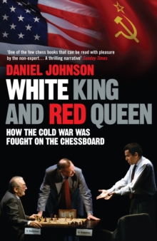 White King and Red Queen : How the Cold War Was Fought on the Chessboard, Paperback Book White King and Red Queen : How the Cold War Was Fought on the Chessboard, Paperback Book