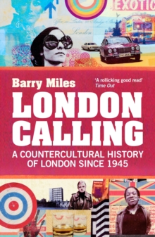 London Calling : A Countercultural History of London Since 1945, Paperback Book London Calling : A Countercultural History of London Since 1945, Paperback Book