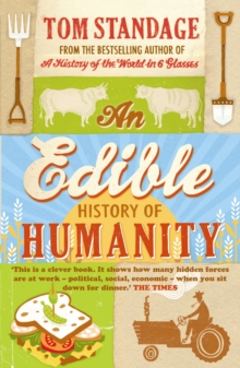 An Edible History of Humanity, Paperback Book An Edible History of Humanity, Paperback Book