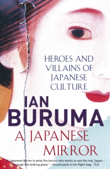 A Japanese Mirror : Heroes and Villains of Japanese Culture