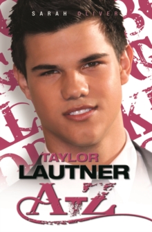 Taylor Lautner A - Z, Paperback Book Taylor Lautner A - Z, Paperback Book