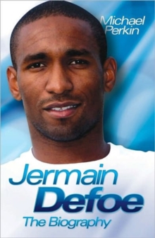 Jermain Defoe : The Biography, Hardback Book Jermain Defoe : The Biography, Hardback Book