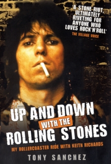 Up and Down with the Rolling Stones : My Rollercoaster Ride with Keith Richards, Paperback Book Up and Down with the Rolling Stones : My Rollercoaster Ride with Keith Richards, Paperback Book