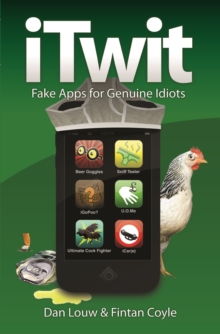 ITwit : Fake Apps for Genuine Idiots, Paperback Book ITwit : Fake Apps for Genuine Idiots, Paperback Book