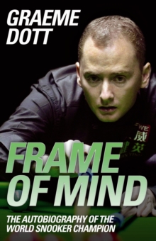 Frame of Mind : The Autobiography of the World Snooker Champion, Hardback Book Frame of Mind : The Autobiography of the World Snooker Champion, Hardback Book