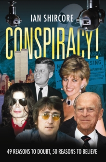 Conspiracy! : 49 Reasons to Doubt, 50 Reasons to Believe., Paperback Book Conspiracy! : 49 Reasons to Doubt, 50 Reasons to Believe., Paperback Book