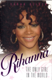 Rihanna - The Only Girl in the World, Paperback Book Rihanna - The Only Girl in the World, Paperback Book