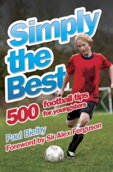 Simply the Best : 500 Football Tips for Youngsters