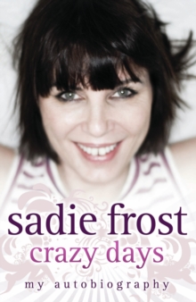 Sadie Frost - Crazy Days