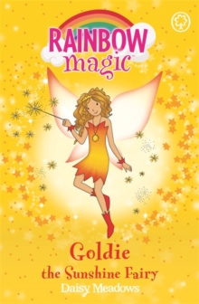 Rainbow Magic: Goldie The Sunshine Fairy : The Weather Fairies Book 4, Paperback / softback Book Rainbow Magic: Goldie The Sunshine Fairy : The Weather Fairies Book 4, Paperback / softback Book