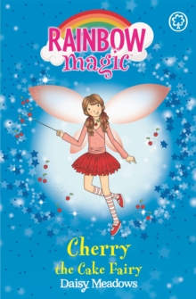 Rainbow Magic: Cherry The Cake Fairy : The Party Fairies Book 1