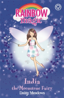 Rainbow Magic: India the Moonstone Fairy : The Jewel Fairies Book 1, Paperback / softback Book Rainbow Magic: India the Moonstone Fairy : The Jewel Fairies Book 1, Paperback / softback Book