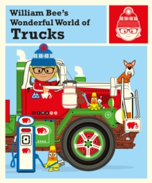 William Bee's Wonderful World of Trucks, EPUB eBook William Bee's Wonderful World of Trucks, EPUB eBook