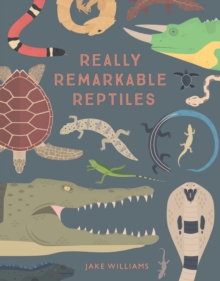 Really Remarkable Reptiles