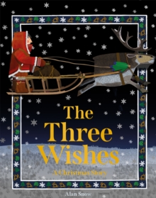 The Three Wishes : A Christmas Story