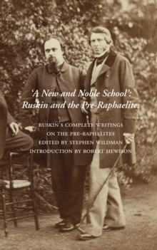 A New and Noble School : Ruskin and the Pre-Raphaelites, Paperback / softback Book A New and Noble School : Ruskin and the Pre-Raphaelites, Paperback / softback Book