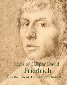 Lives Of Caspar David Friedrich