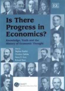 Is There Progress in Economics? : Knowledge, Truth and the History of Economic Thought