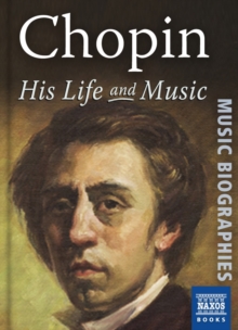 Chopin: His Life and Music, Paperback Book Chopin: His Life and Music, Paperback Book