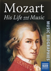 Mozart : His Life and Music