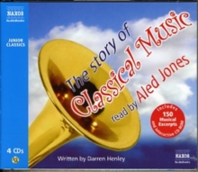 The Story of Classical Music, CD-Audio Book The Story of Classical Music, CD-Audio Book