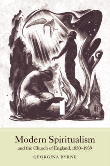 Modern Spiritualism and the Church of England, 1850-1939, Hardback Book Modern Spiritualism and the Church of England, 1850-1939, Hardback Book