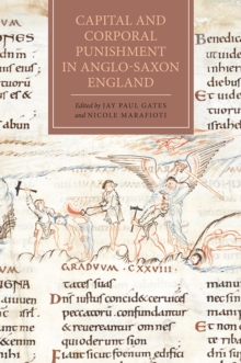 Capital and Corporal Punishment in Anglo-Saxon England, Hardback Book Capital and Corporal Punishment in Anglo-Saxon England, Hardback Book