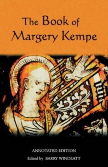 The Book of Margery Kempe : Annotated Edition, Paperback Book The Book of Margery Kempe : Annotated Edition, Paperback Book