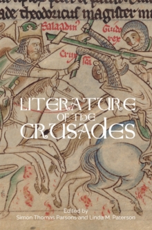 Literature of the Crusades, Hardback Book Literature of the Crusades, Hardback Book