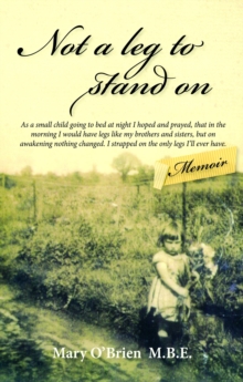 Not a Leg to Stand on, Paperback / softback Book Not a Leg to Stand on, Paperback / softback Book