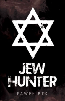 Jew Hunter, Paperback Book Jew Hunter, Paperback Book