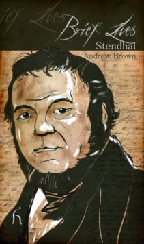 Brief Lives: Stendhal, Paperback / softback Book Brief Lives: Stendhal, Paperback / softback Book