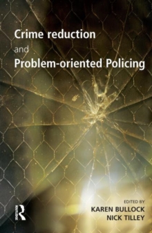 Crime Reduction and Problem-Oriented Policing, Hardback Book Crime Reduction and Problem-Oriented Policing, Hardback Book