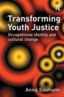 Transforming Youth Justice, Hardback Book Transforming Youth Justice, Hardback Book