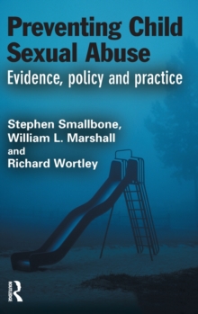 Preventing Child Sexual Abuse : Evidence, Policy and Practice, Hardback Book Preventing Child Sexual Abuse : Evidence, Policy and Practice, Hardback Book