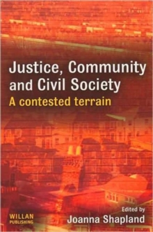 Justice, Community and Civil Society : A Contested Terrain, Hardback Book Justice, Community and Civil Society : A Contested Terrain, Hardback Book