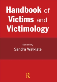 Handbook of Victims and Victimology, Paperback Book Handbook of Victims and Victimology, Paperback Book