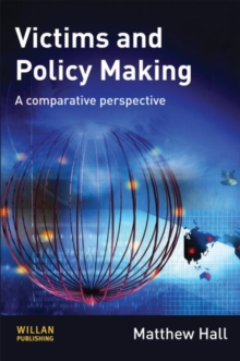 Victims and Policy-Making : A Comparative Perspective, Hardback Book Victims and Policy-Making : A Comparative Perspective, Hardback Book