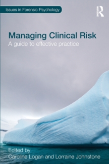 Managing Clinical Risk : A Guide to Effective Practice, Paperback Book Managing Clinical Risk : A Guide to Effective Practice, Paperback Book
