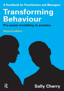 Transforming Behaviour : Pro-social Modelling in Practice