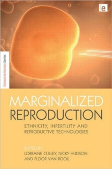 Marginalized Reproduction : Ethnicity, Infertility and Reproductive Technologies, Hardback Book Marginalized Reproduction : Ethnicity, Infertility and Reproductive Technologies, Hardback Book