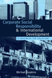 Corporate Social Responsibility and International Development : Is Business the Solution?, Paperback / softback Book Corporate Social Responsibility and International Development : Is Business the Solution?, Paperback / softback Book
