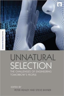 Unnatural Selection : The Challenges of Engineering Tomorrow's People, Hardback Book Unnatural Selection : The Challenges of Engineering Tomorrow's People, Hardback Book