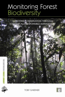 Monitoring Forest Biodiversity : Improving Conservation through Ecologically-Responsible Management, Hardback Book Monitoring Forest Biodiversity : Improving Conservation through Ecologically-Responsible Management, Hardback Book